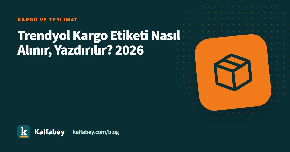 Trendyol kargo etiketi yazdırma ekranı ve barkodlu paket görseli