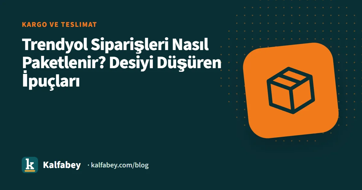 Trendyol siparişleri için doğru ölçü ve malzeme ile paketleme yapan satıcı