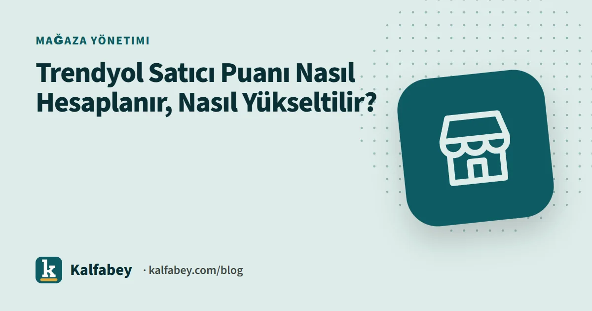 Trendyol satıcı puan tablosu ve yükseltme ipuçları gösteren grafik