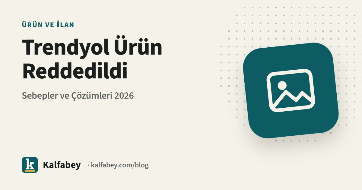 Trendyol satıcı panelinde reddedilen ürün bildirimi ve düzeltme ekranı