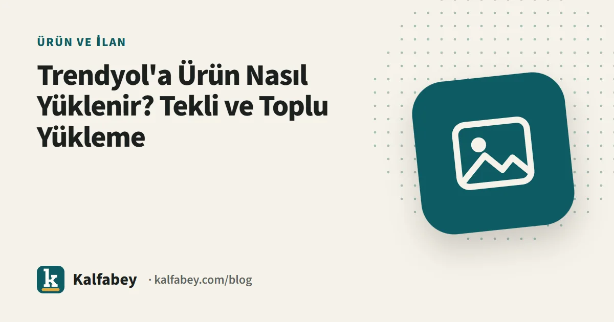 Trendyol satıcı panelinde ürün yükleme ekranı ve bilgisayarda açık Excel tablosu