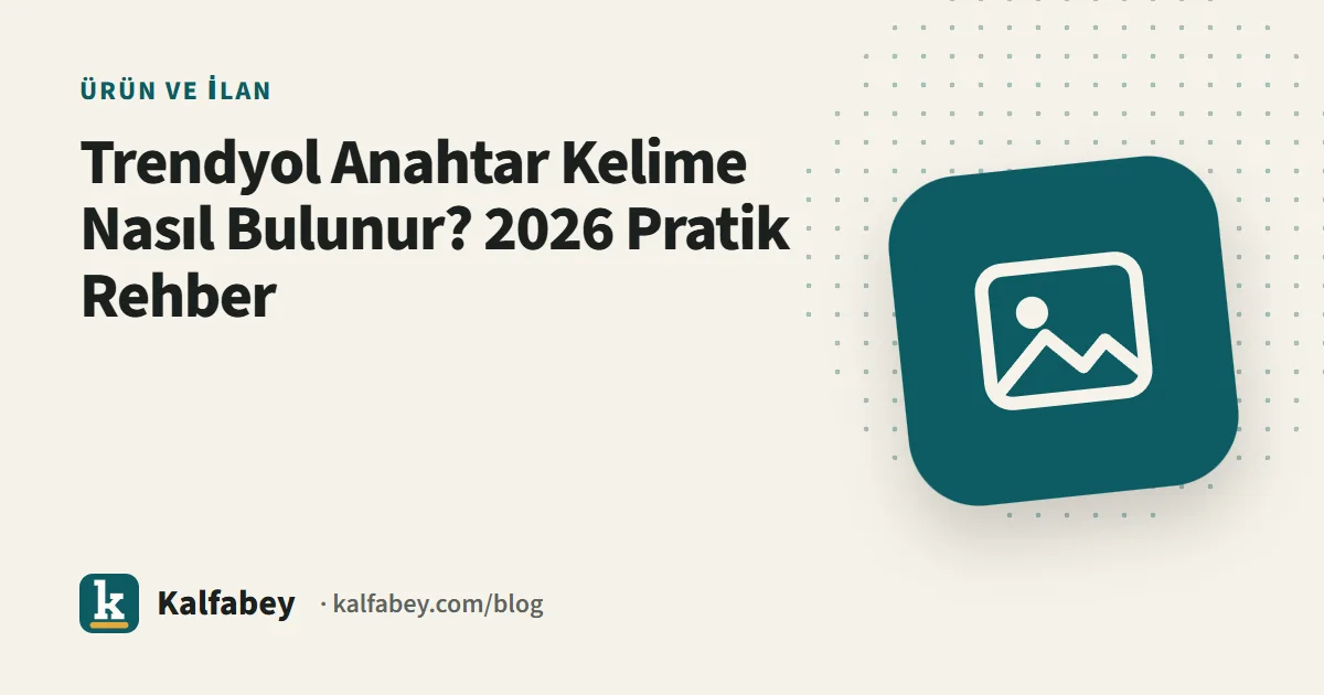 Trendyol anahtar kelime araştırması yapan satıcı ekranı
