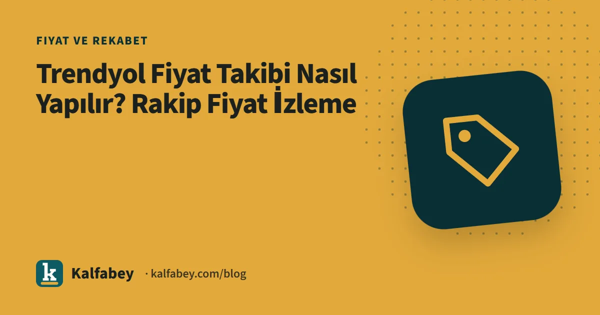 Trendyol rakip fiyat takibi yapan satıcı ekranı