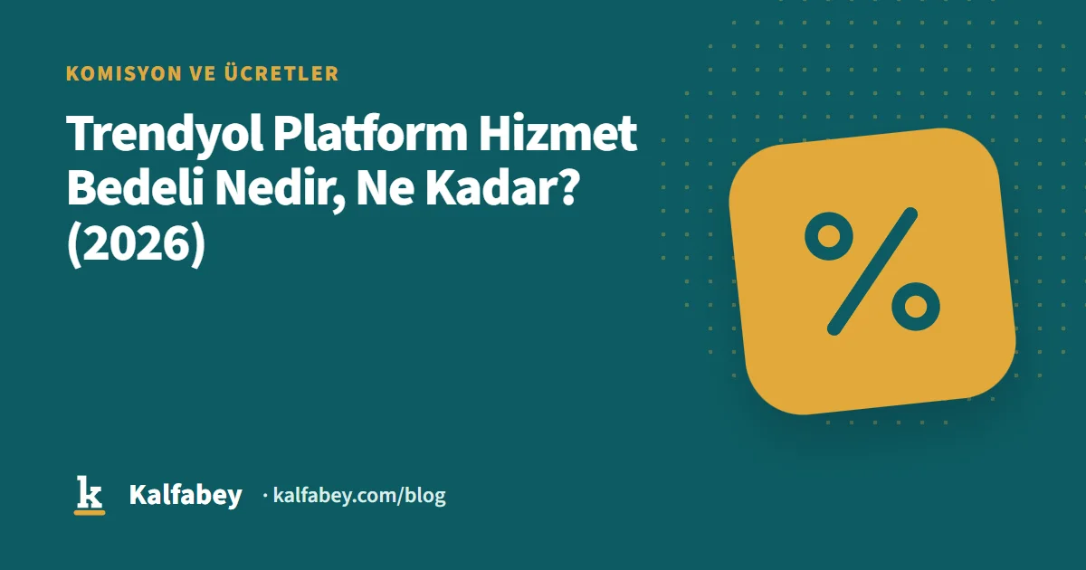 Trendyol platform hizmet bedeli hesaplama ekranı ve fatura detayı