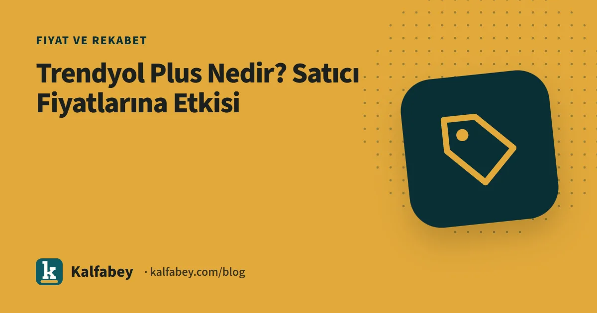 Trendyol Plus logosu ve satıcı fiyat hesaplama ekranı