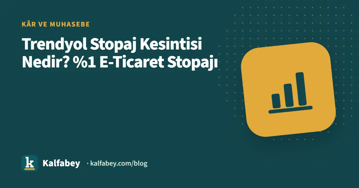 Trendyol stopaj kesintisi hesaplama tablosu ve vergi beyannamesi görseli