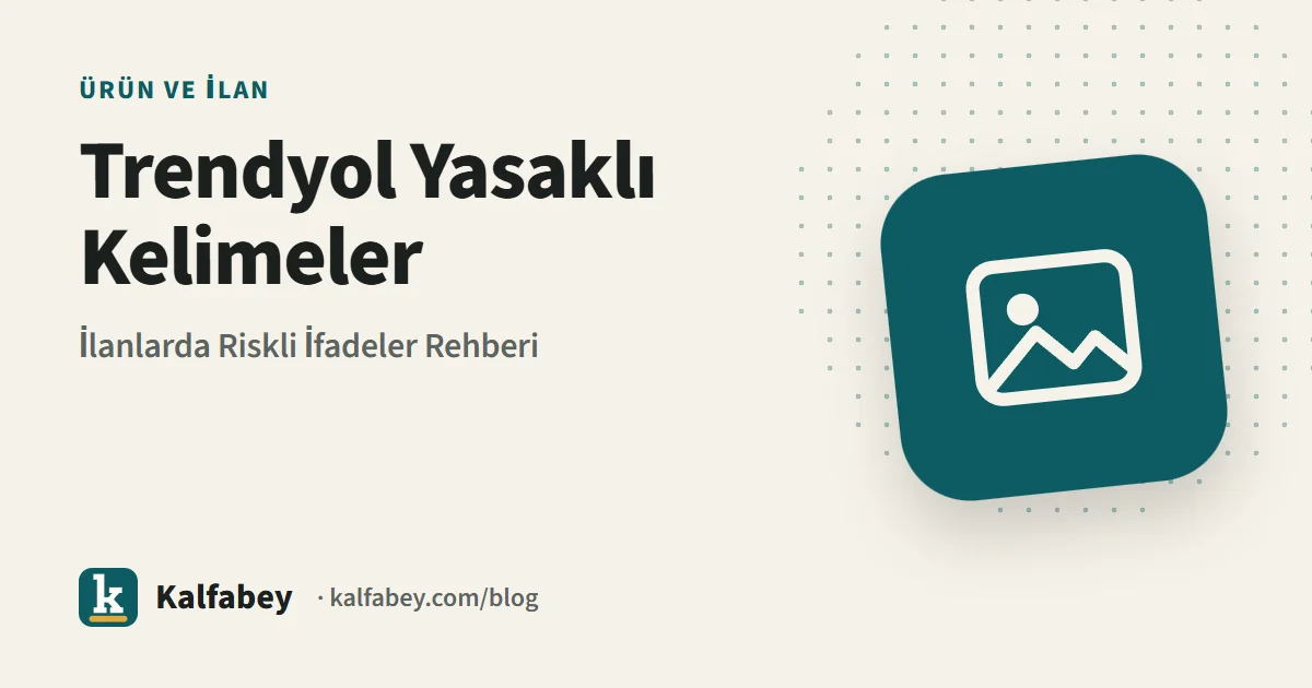 Trendyol ilan editörü ekranında yasaklı ve uyarı verilen kelimeler üzerinde çalışan satıcı